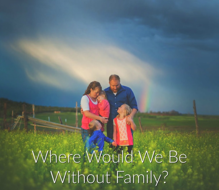 Sara Lyn Baril – Where Would We Be Without Family?