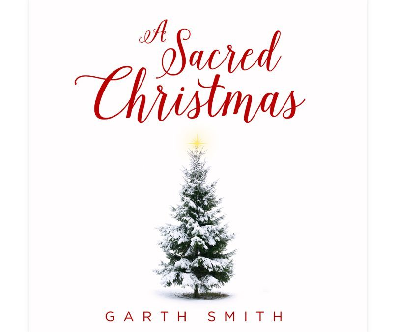 Garth W. Smith Presents “A Sacred Christmas”