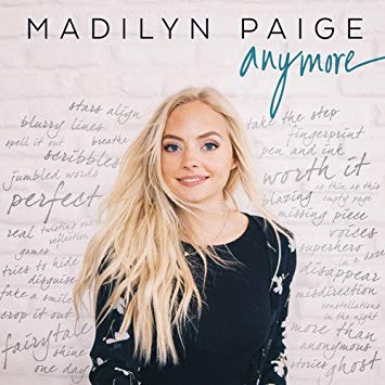 Madilyn Paige’s New Album, “Anymore,” Teaches Powerful Lesson That Self-Esteem Not Perfection is the Goal