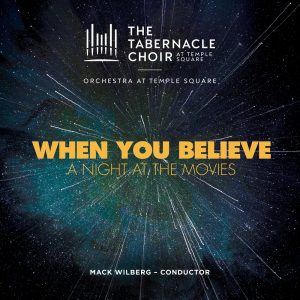 The Tabernacle Choir - When You Believe
