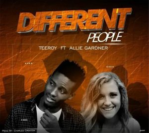 Teeroy Tyobee and Allie Gardner - Different People